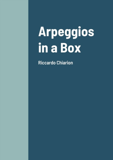 Arpeggios in a Box : Riccardo Chiarion by Riccardo Chiarion - Paperback