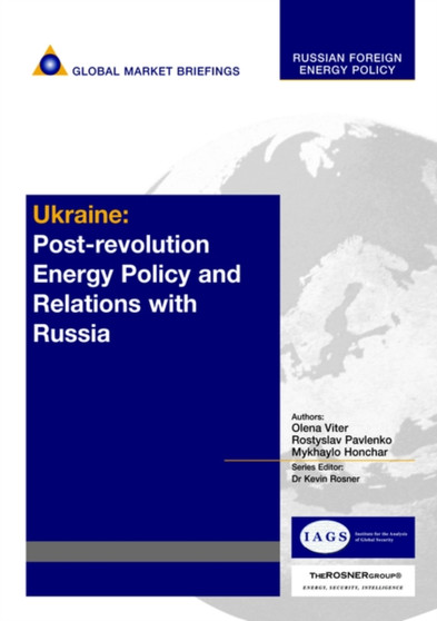 Ukraine : Post-revolution Energy Policy and Relations with Russia