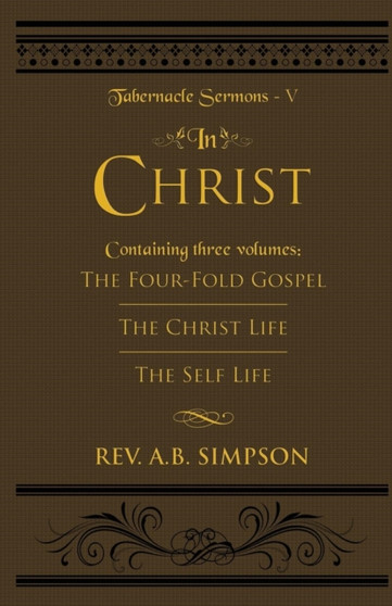 In Christ : Tabernacle Sermons V : 5