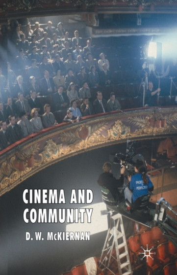 Cinema and Community by D. McKiernan - Paperback