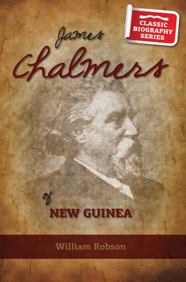James Chalmers of New Guinea
