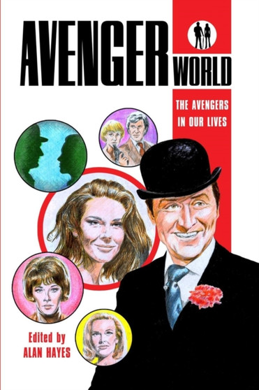 Avengerworld - The Avengers In Our Lives by Alan Hayes - Paperback