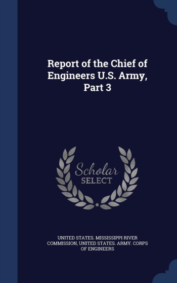Report of the Chief of Engineers U.S. Army, Part 3