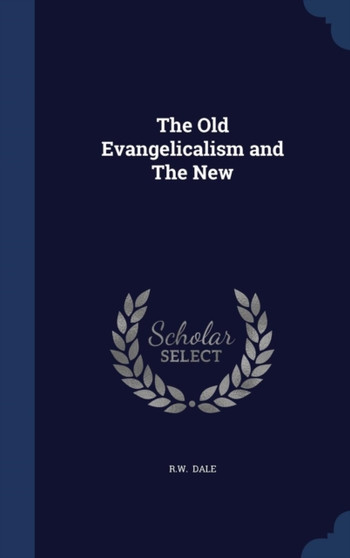 The Old Evangelicalism and The New