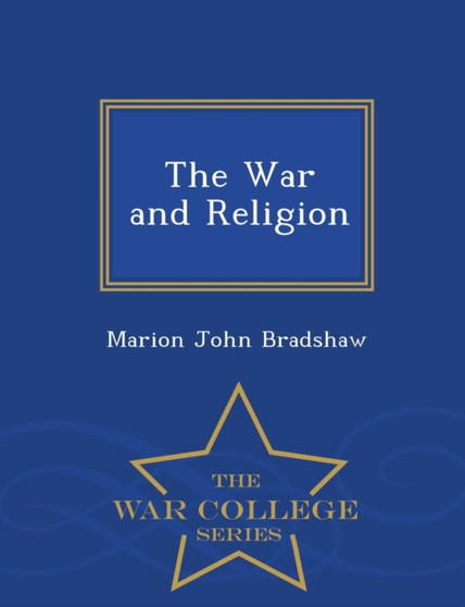 The War and Religion - War College Series