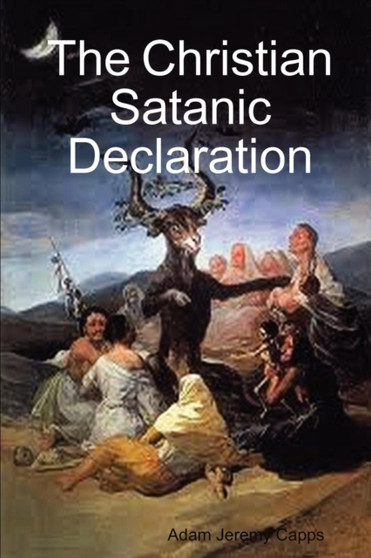 The Christian Satanic Declaration