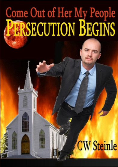 Come Out of Her My People: Persecution Begins