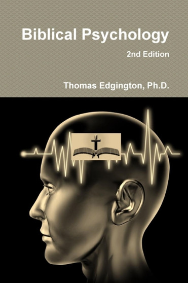 Biblical Psychology -- 2nd Edition