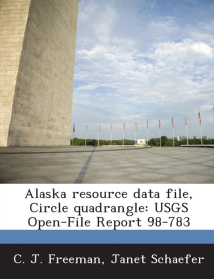 Alaska Resource Data File, Circle Quadrangle : Usgs Open-File Report 98-783