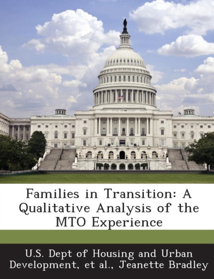 Families in Transition : A Qualitative Analysis of the Mto Experience