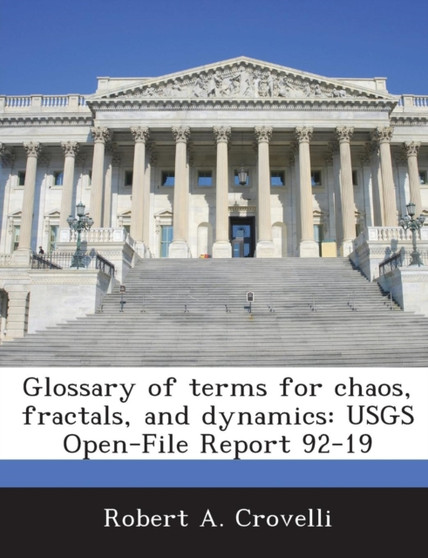 Glossary of Terms for Chaos, Fractals, and Dynamics : Usgs Open-File Report 92-19