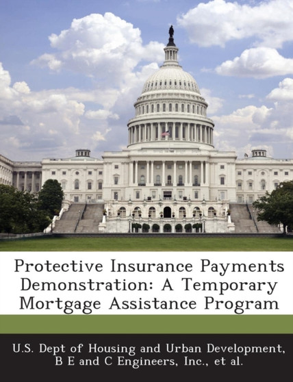 Protective Insurance Payments Demonstration : A Temporary Mortgage Assistance Program