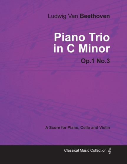 Ludwig Van Beethoven - Piano Trio in C Minor - Op.1 No.3 - A Score Piano, Cello and Violin by Ludwig van Beethoven - Paperback
