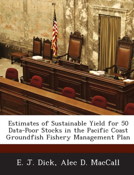Estimates of Sustainable Yield for 50 Data-Poor Stocks in the Pacific Coast Groundfish Fishery Management Plan