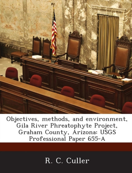 Objectives, Methods, and Environment, Gila River Phreatophyte Project, Graham County, Arizona : Usgs Professional Paper 655-A
