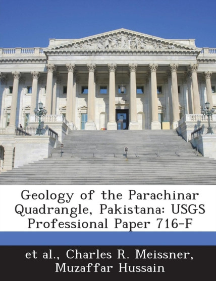 Geology of the Parachinar Quadrangle, Pakistana : Usgs Professional Paper 716-F