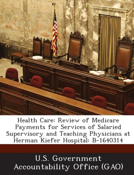 Health Care : Review of Medicare Payments for Services of Salaried Supervisory and Teaching Physicians at Herman Kiefer Hospital: B-