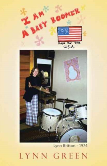 I Am a Baby Boomer Made in the U.S.A. by Lynn Green - Paperback
