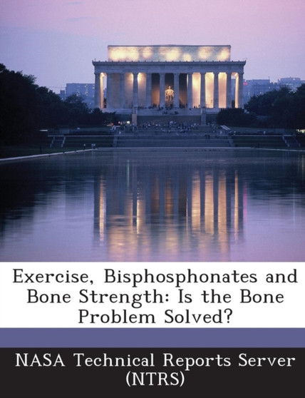 Exercise, Bisphosphonates and Bone Strength : Is the Bone Problem Solved?