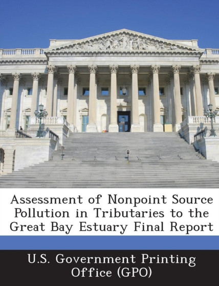 Assessment of Nonpoint Source Pollution in Tributaries to the Great Bay Estuary Final Report