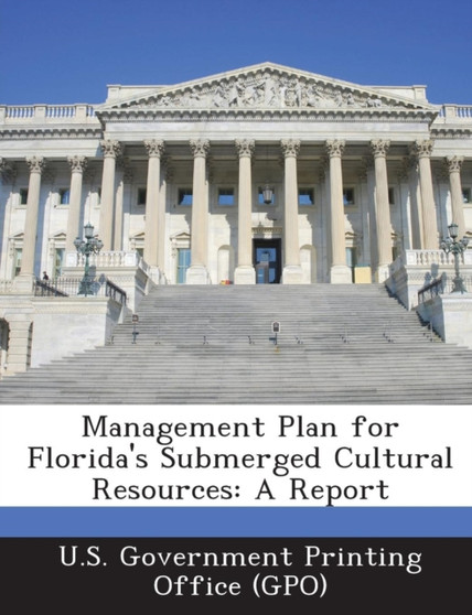 Management Plan for Florida's Submerged Cultural Resources : A Report