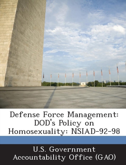 Defense Force Management : Dod's Policy on Homosexuality: Nsiad-92-98