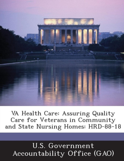Va Health Care : Assuring Quality Care for Veterans in Community and State Nursing Homes: Hrd-88-18