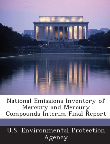 National Emissions Inventory of Mercury and Mercury Compounds Interim Final Report