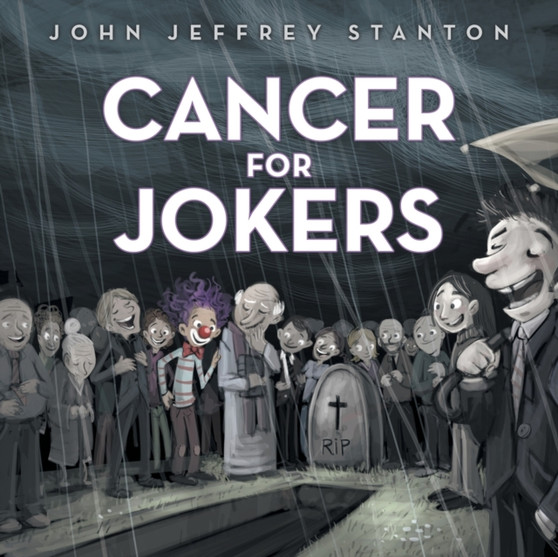 Cancer for Jokers by John Jeffrey Stanton - Paperback