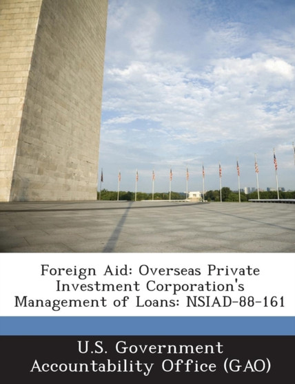 Foreign Aid : Overseas Private Investment Corporation's Management of Loans: Nsiad-88-161