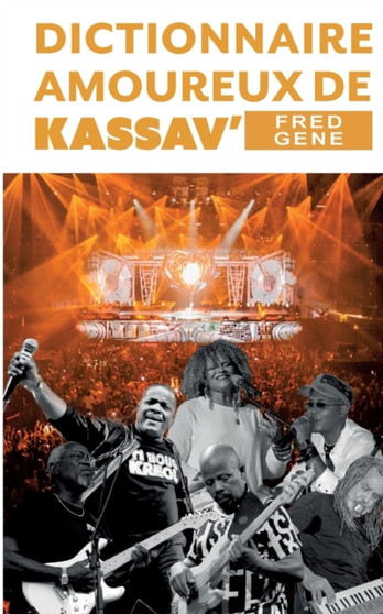 Dictionnaire amoureux de Kassav by Fred Gene - Paperback