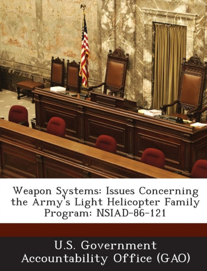 Weapon Systems : Issues Concerning the Army's Light Helicopter Family Program: Nsiad-86-121