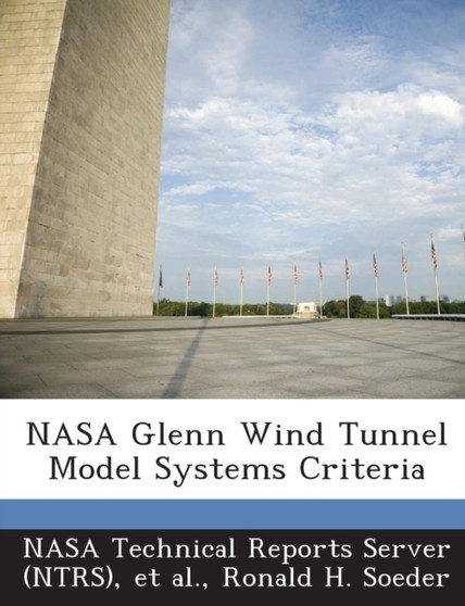 NASA Glenn Wind Tunnel Model Systems Criteria