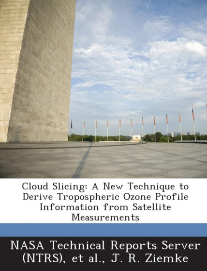 Cloud Slicing : A New Technique to Derive Tropospheric Ozone Profile Information from Satellite Measurements