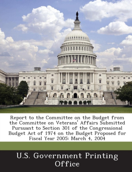 Report to the Committee on the Budget from the Committee on Veterans' Affairs Submitted Pursuant to Section 301 of the Congressional Budget Act of 197