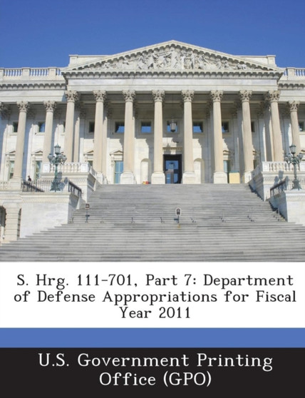 S. Hrg. 111-701, Part 7 : Department of Defense Appropriations for Fiscal Year 2011