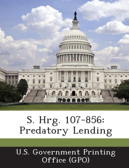S. Hrg. 107-856 : Predatory Lending
