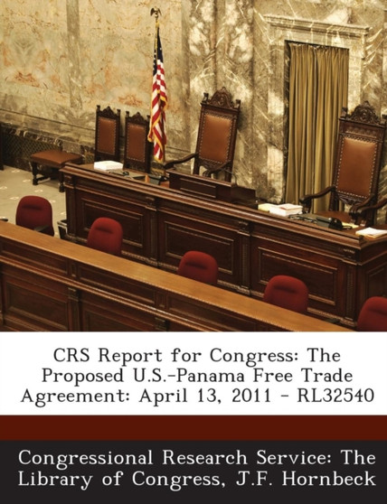 Crs Report for Congress : The Proposed U.S.-Panama Free Trade Agreement: April 13, 2011 - Rl32540