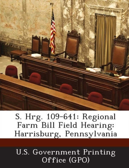 S. Hrg. 109-641 : Regional Farm Bill Field Hearing: Harrisburg, Pennsylvania