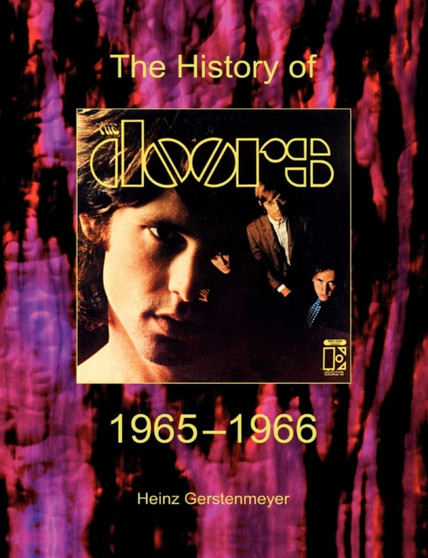 The Doors. The History Of The Doors 1965-1966 by Heinz Gerstenmeyer - Paperback