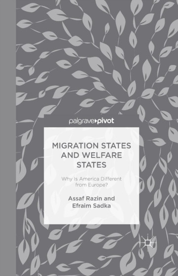 Migration States and Welfare States: Why Is America Different from Europe?