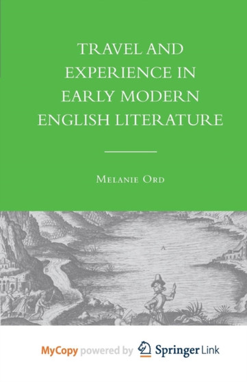 Travel and Experience in Early Modern English Literature