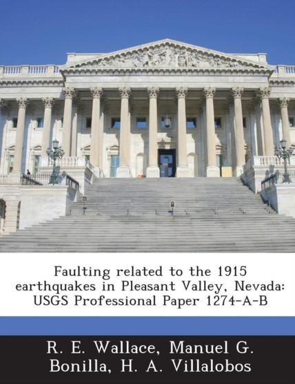 Faulting Related to the 1915 Earthquakes in Pleasant Valley, Nevada : Usgs Professional Paper 1274-A-B