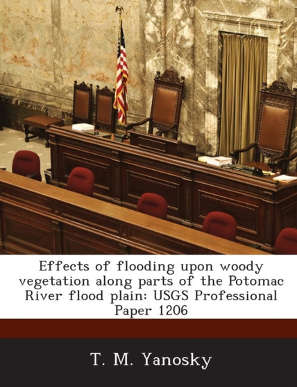 Effects of Flooding Upon Woody Vegetation Along Parts of the Potomac River Flood Plain : Usgs Professional Paper 1206