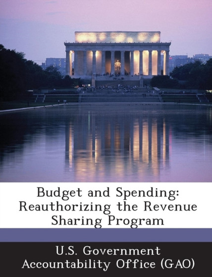 Budget and Spending : Reauthorizing the Revenue Sharing Program