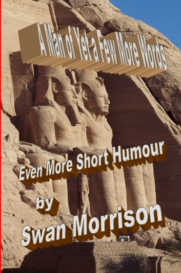 A Man of Yet a Few More Words by Swan Morrison - Paperback