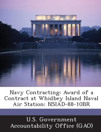 Navy Contracting : Award of a Contract at Whidbey Island Naval Air Station: Nsiad-88-10br