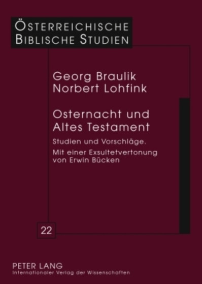 Osternacht Und Altes Testament : Studien Und Vorschlaege Mit Einer Exsultetvertonung Von Erwin Buecken : 22 by Georg Braulik - Paperback