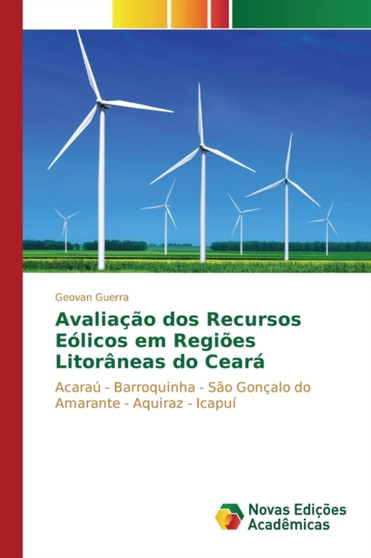 Avaliacao dos Recursos Eolicos em Regioes Litoraneas do Ceara by Guerra Geovan - Paperback