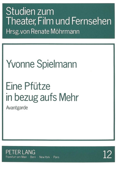 Eine Pfuetze in bezug aufs Mehr : Avantgarde by Spielmann Yvonne Spielmann - Paperback